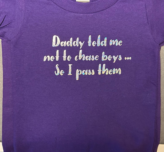 Daddy Told Me - T-Shirt